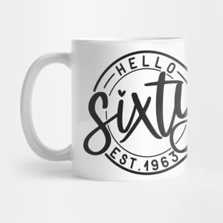 Hello Sixty 60th birthday Est 1963 Mug